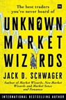 Unknown Market Wizards - Jack D. Schwager - 9780857198693