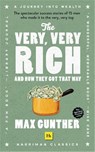 The Very, Very Rich and How They Got That Way - Max Gunther - 9780857199553