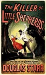 The Killer of Little Shepherds - Douglas Starr - 9780857201683