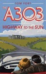 The A303 - Tom Fort - 9780857203274