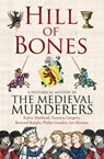 Hill of Bones - The Medieval Murderers - 9780857204288