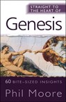 Straight to the Heart of Genesis - Phil Moore - 9780857210012