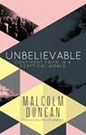 Unbelievable - Malcolm (Reader) Duncan - 9780857215345