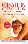 Creation or Evolution - Denis Alexander - 9780857215789