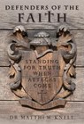 Defenders of the Faith - Matthew Knell - 9780857219084