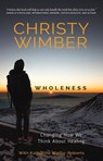 Wholeness - Christy Wimber ; Katherine Welby-Roberts - 9780857219176