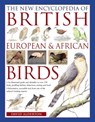 The New Encyclopedia of British, European & African Birds - David Alderton - 9780857234186
