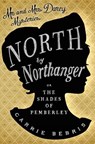 North By Northanger - Carrie Bebris - 9780857300058