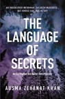The Language of Secrets - Ausma Zehanat Khan - 9780857301444