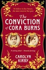 The Conviction of Cora Burns - Carolyn Kirby - 9780857303271