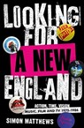 Looking for a New England - Simon Matthews - 9780857304117