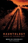 Hauntology - Merlin Coverley - 9780857304193