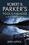 Robert B. Parker's Fool's Paradise - Mike Lupica - 9780857304353