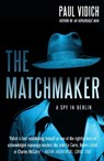 The Matchmaker - Paul Vidich - 9780857304490