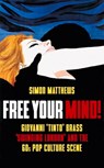 Free Your Mind! - Simon Matthews - 9780857305350