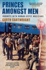 Princes Amongst Men - Garth Cartwright - 9780857306203