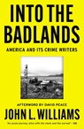 Into the Badlands - John L Williams - 9780857306265