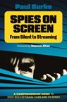 Spies on Screen - Paul Burke - 9780857306333