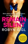 Remain Silent - Robyn Gigl - 9780857308597