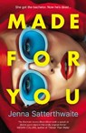 Made for You - Jenna Satterthwaite - 9780857309099