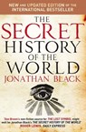 The Secret History of the World - Jonathan Black ; Quercus Quercus - 9780857383082
