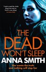 The Dead Won't Sleep - Anna Smith - 9780857384928