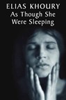 As Though She Were Sleeping - Elias Khoury - 9780857385833