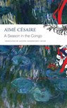 A Season in the Congo - Aime Cesaire - 9780857427571
