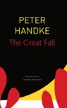 The Great Fall - Peter Handke - 9780857428417