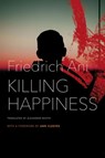 Killing Happiness - ANI,  Friedrich - 9780857428950