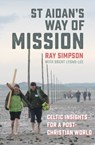 St Aidan's Way of Mission - Ray Simpson - 9780857464859