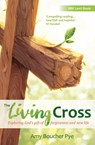 The Living Cross - Amy Boucher Pye - 9780857465122