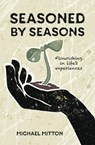 Seasoned by Seasons - Michael Mitton - 9780857465405