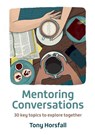 Mentoring Conversations - Tony Horsfall - 9780857469250