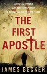 The First Apostle - James Becker - 9780857500434