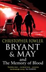 Bryant & May and the Memory of Blood - Christopher Fowler - 9780857500946