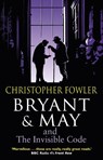 Bryant & May and the Invisible Code - Christopher Fowler - 9780857500953