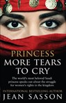 Princess More Tears to Cry - Jean Sasson - 9780857502865