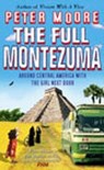 The Full Montezuma - Peter Moore - 9780857504036