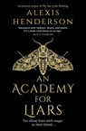 An Academy for Liars - Alexis Henderson - 9780857505552