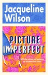 Picture Imperfect - Jacqueline Wilson - 9780857507648