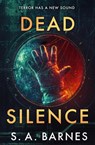 Dead Silence - S.A. Barnes - 9780857508256