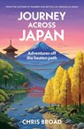 Journey Across Japan - Chris Broad - 9780857508300
