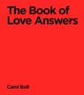 The Book Of Love Answers - Carol Bolt - 9780857508768