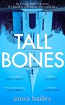 Tall Bones - Anna Bailey - 9780857527387