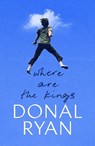 Where are the Kings - Donal Ryan - 9780857529589