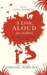 A Little, Aloud, for Children - Angela Macmillan - 9780857534170