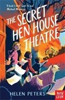 The Secret Hen House Theatre - Helen Peters - 9780857630650
