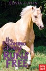 The Palomino Pony Runs Free - Olivia Tuffin - 9780857634443