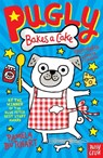 Pugly Bakes a Cake - Pamela Butchart - 9780857635990